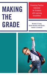 Icon image Making the Grade: Promoting Positive Outcomes for Students with Learning Disabilities