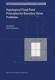 Icon image Topological Fixed Point Principles for Boundary Value Problems