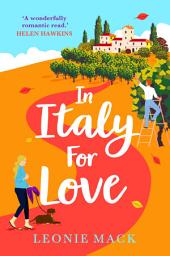 Icon image In Italy for Love: A gorgeous romantic read from Leonie Mack