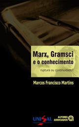 Icon image Marx, Gramsci e o conhecimento: ruptura ou continuidade?