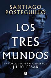 Icon image Los tres mundos (Serie Julio César 3)
