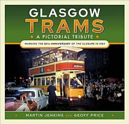 Icon image Glasgow Trams: A Pictorial Tribute