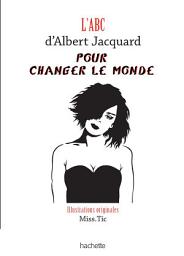 Icon image L'Abc d'Albert Jacquard pour changer le monde