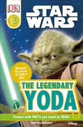 Icon image DK Readers L3: Star Wars: The Legendary Yoda: Discover the Secret of Yoda's Life!