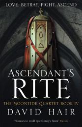 Icon image Ascendant's Rite: The Moontide Quartet Book 4