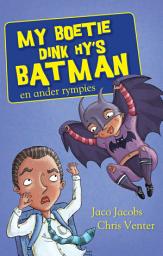 Icon image My boetie dink hy is Batman