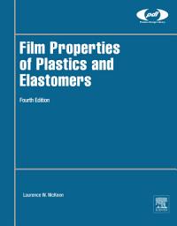 Icon image Film Properties of Plastics and Elastomers: Edition 4