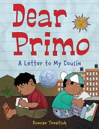 Icon image Dear Primo: A Letter to My Cousin