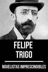 Icon image Novelistas Imprescindibles - Felipe Trigo