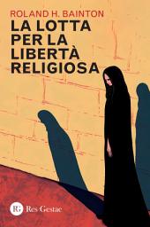 Icon image La lotta per la libertà religiosa