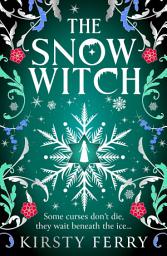 Icon image The Snow Witch: A BRAND NEW utterly spellbinding and unputdownable historical timeslip for 2026