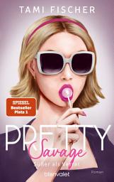 Icon image Pretty Savage - Süßer als Verrat: Roman - Große Gefühle treffen auf elektrisierende Spannung – Band 2 der New-Adult-Suspense-Trilogie der SPIEGEL-Bestsellerautorin!
