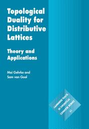 Icon image Topological Duality for Distributive Lattices: Theory and Applications