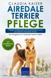 Icon image Airedale Terrier Pflege: Pflege, Ernährung und Krankheiten rund um Deinen Airedale Terrier