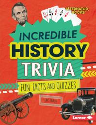 Icon image Incredible History Trivia: Fun Facts and Quizzes