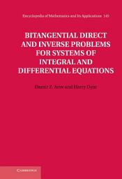 Icon image Bitangential Direct and Inverse Problems for Systems of Integral and Differential Equations