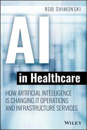 Icon image AI in Healthcare: How Artificial Intelligence Is Changing IT Operations and Infrastructure Services