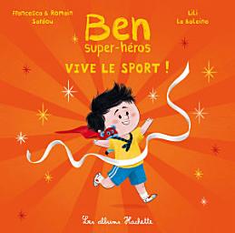 Icon image Ben, super-héros - Vive le sport !