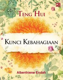 Icon image Teng Hui, Kunci Kebahagiaan