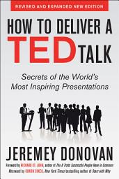 Icon image How to Deliver a TED Talk: Secrets of the World's Most Inspiring Presentations, revised and expanded new edition AUDIO