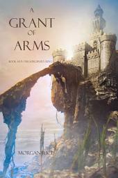 Icon image A Grant of Arms (Book #8 in the Sorcerer's Ring)
