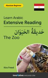 Icon image Arabic Extensive Reading: THE ZOO: Level 1