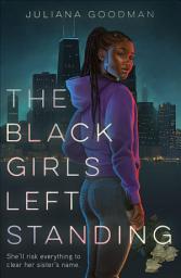 Icon image The Black Girls Left Standing