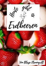 Icon image Heute gibt es - Erdbeeren: 20 tolle Erdbeer Rezepte