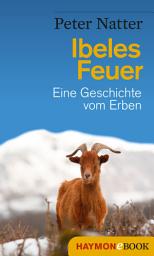 Icon image Ibeles Feuer: Eine Geschichte vom Erben