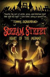 Icon image Scream Street: Heart of the Mummy