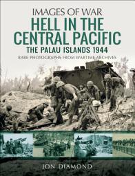 Icon image Hell in the Central Pacific 1944: The Palau Islands