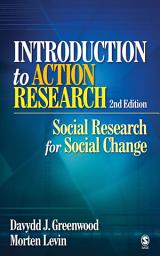 Icon image Introduction to Action Research: Social Research for Social Change, Edition 2