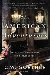 Icon image The American Adventuress: A Novel