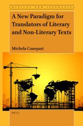 Icon image A New Paradigm for Translators of Literary and Non-Literary Texts