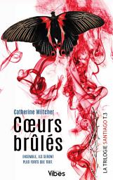 Icon image Santiago trilogie T3: Coeurs brûlés
