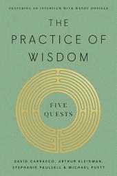 Icon image The Practice of Wisdom: Five Quests