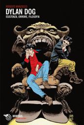 Icon image Dylan Dog: esistenza, orrore, filosofia