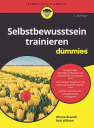 Icon image Selbstbewusstsein trainieren für Dummies: Ausgabe 2