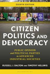 Icon image Citizen Politics and Democracy: Public Opinion and Political Parties in Advanced Industrial Societies, Edition 8