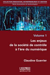 Icon image Les enjeux de la société de contrôle à l’ère du numérique