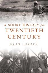Icon image A Short History of the Twentieth Century