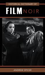 Icon image Historical Dictionary of Film Noir