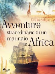 Icon image Avventure straordinarie di un marinaio in Africa