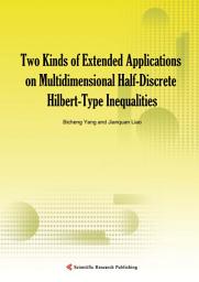 Icon image Two Kinds of Extended Applications on Multidimensional Half-Discrete Hilbert-Type Inequalities