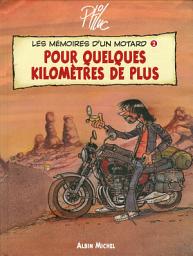 Icon image Les mémoires d'un motard: Les mémoires d'un motard T02