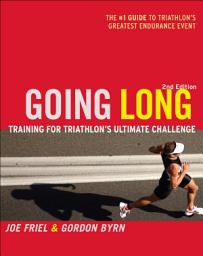 Icon image Going Long: Training for Triathlon's Ultimate Challenge