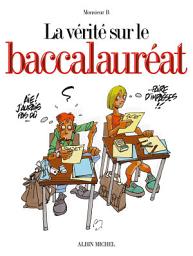 Icon image La vérité sur le baccalauréat