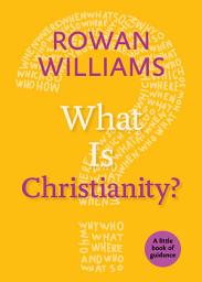 Icon image What Is Christianity?