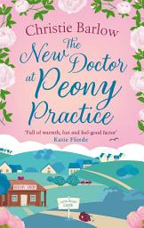 Icon image The New Doctor at Peony Practice (Love Heart Lane, Book 8)