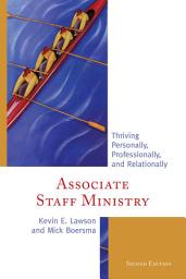 Icon image Associate Staff Ministry: Thriving Personally, Professionally, and Relationally, Edition 2
